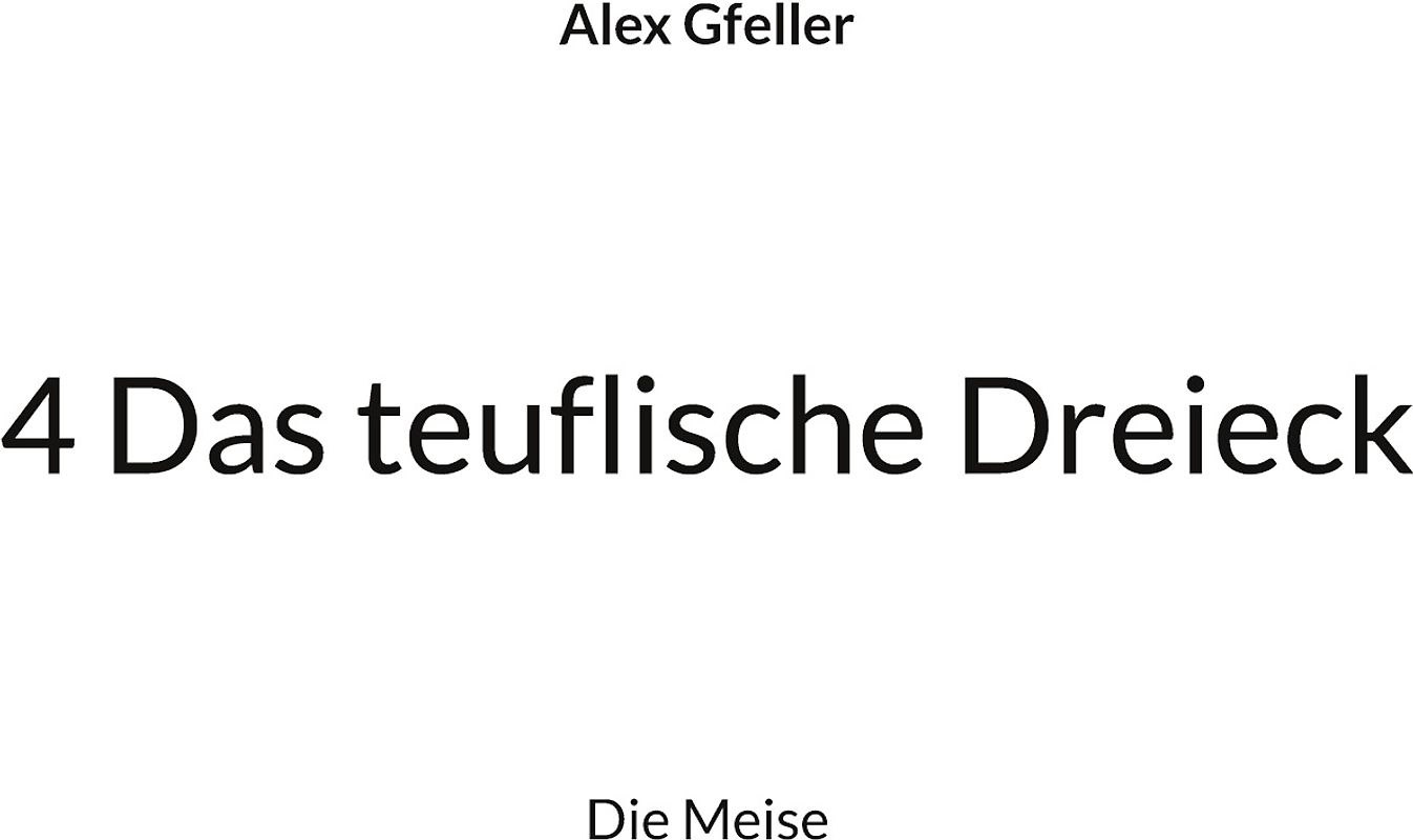 4 Das teuflische Dreieck