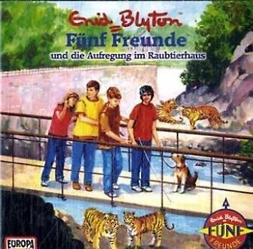 Fünf Freunde - CD / Fünf Freunde und die Aufregung im Raubtierhaus