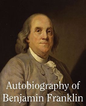 Autobiography of Benjamin Franklin