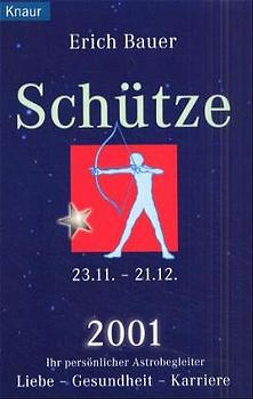 Ihr persönlicher Astrobegleiter 2001. Schütze 23.11.-21.12.
