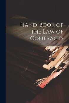 Hand-Book of the Law of Contracts