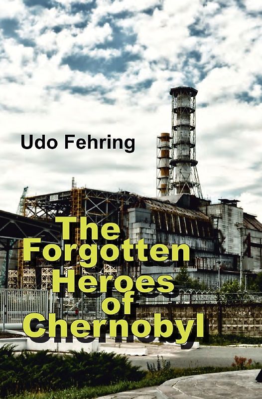 The Forgotten Heroes of Chernobyl
