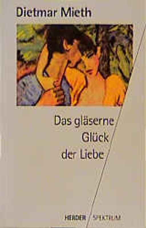 Das gläserne Glück der Liebe
