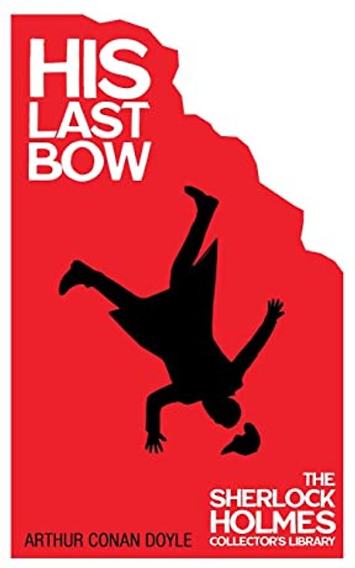 His Last Bow - Some Later Reminiscences