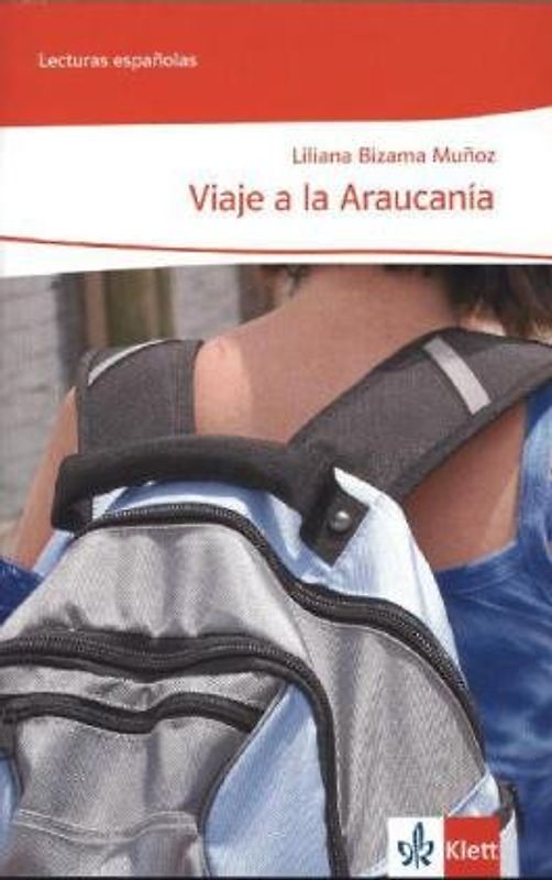 Viaje a la Araucanía. Lektüre Klasse 9-10: B1