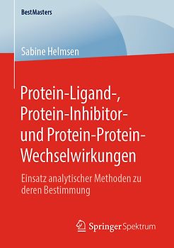 Protein-Ligand-, Protein-Inhibitor- und Protein-Protein-Wechselwirkungen