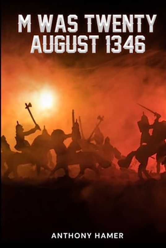 M Was Twenty August 1346