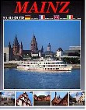 Mainz. Zauber einer Stadt. Dt. /Engl. /Franz. /Ital.