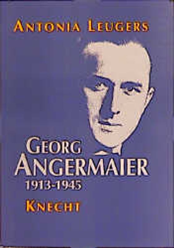 Georg Angermaier 1913-1945