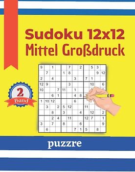 Sudoku 12x12 Mittel Großdruck Band 2: Logikspiele und Denkspiele Für Erwachsene Senioren