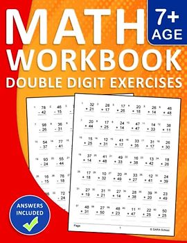 Double Digit Addition and Subtraction Workbook With Answers for Age 7+: Math Double Digit Addition and Subtraction Practice Workbook For Kids Ages 7-9 ... For ages 7+ | Math Workbook With Double Digit