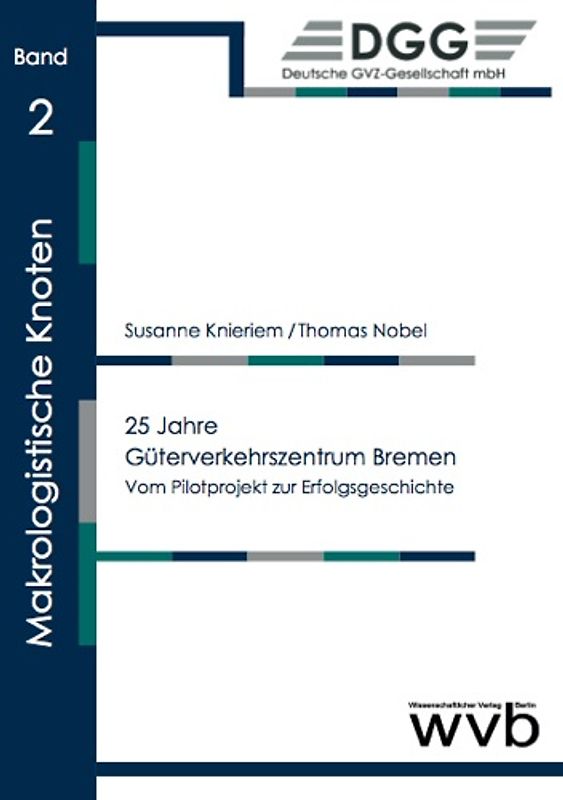 25 Jahre Güterverkehrszentrum Bremen
