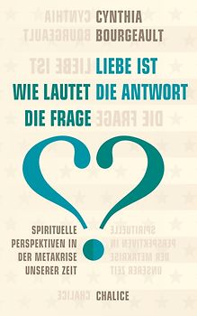 Liebe ist die Antwort. Wie lautet die Frage?