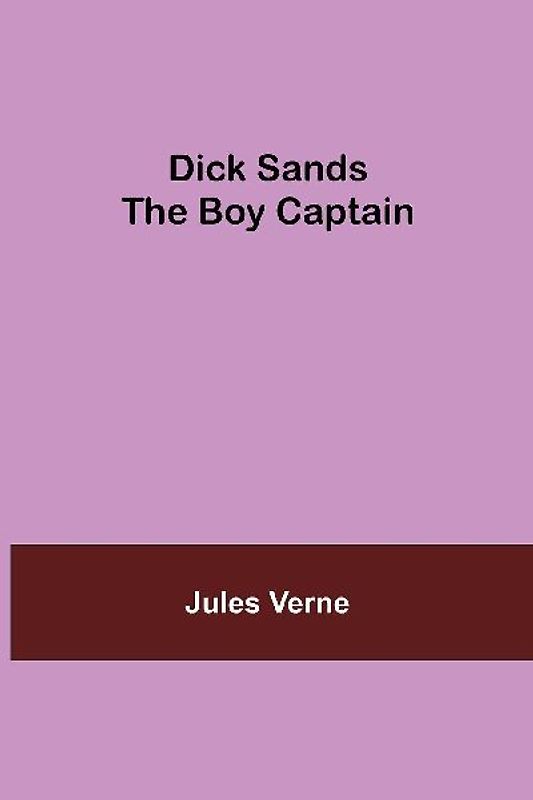 Dick Sands The Boy Captain