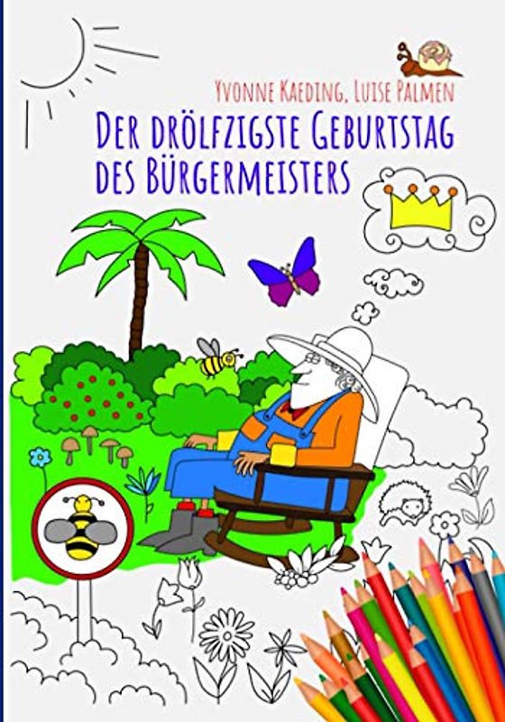 Der drölfzigste Geburtstag des Bürgermeisters: Lesen - Malen - Reden