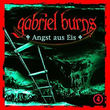 Gabriel Burns - 04: Angst aus Eis