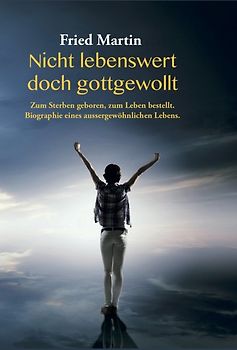 Nicht lebenswert doch gottgewollt