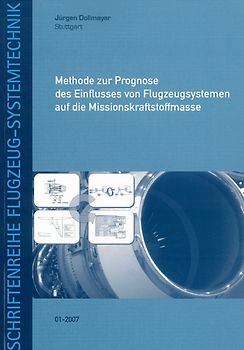 Methode zur Prognose des Einflusses von Flugzeugsystemen auf die Missionskraftstoffmasse