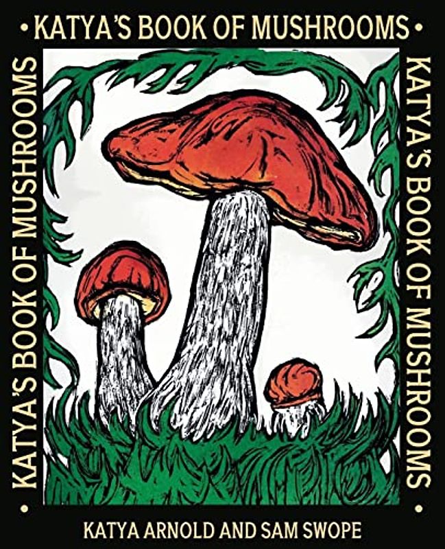 Katya's Book of Mushrooms