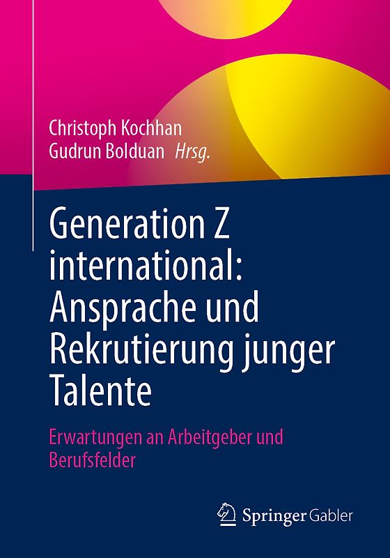 Generation Z international: Ansprache und Rekrutierung junger Talente