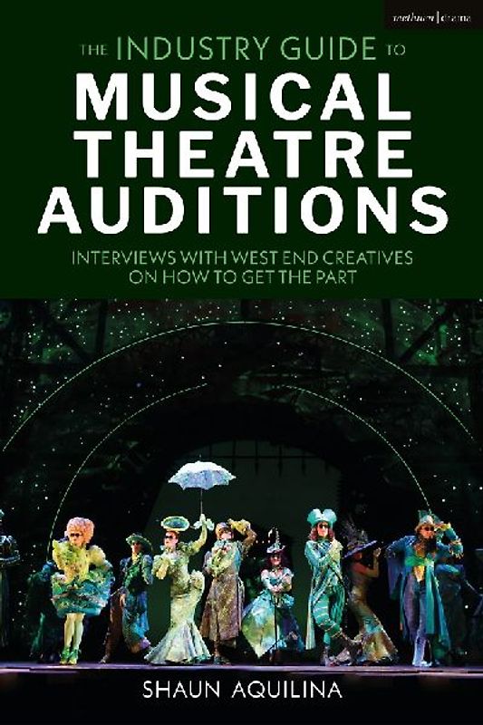 The Industry Guide to Musical Theatre Auditions