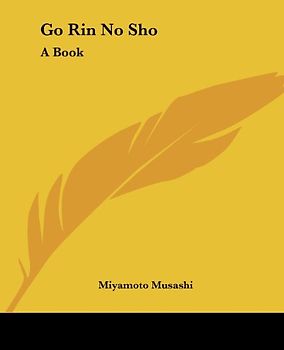 Go Rin No Sho: A Book - Musashi Miyamoto