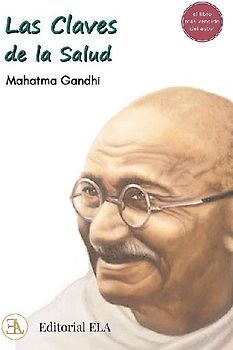 Las claves de la salud : el libro más vendido de Gandhi