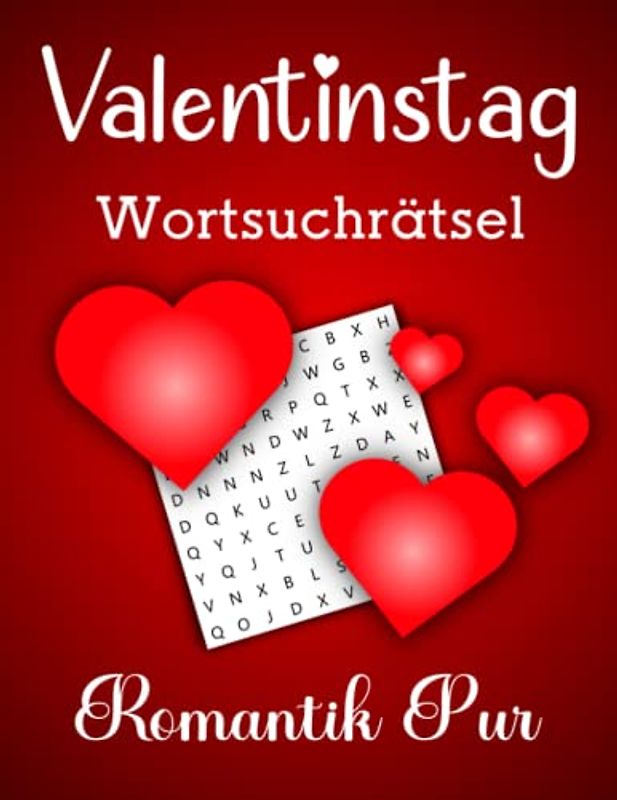 Valentinstag Wortsuchrätsel - Romantik Pur: Ein tolles Geschenk für Rätselfreunde