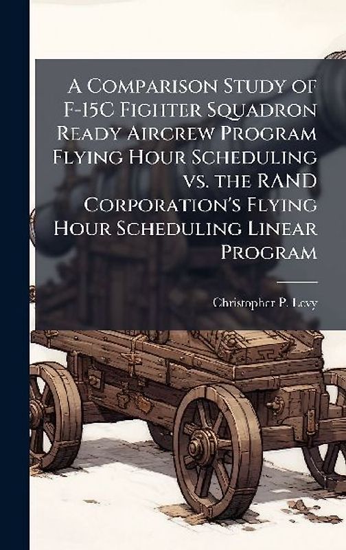 A Comparison Study of F-15C Fighter Squadron Ready Aircrew Program Flying Hour Scheduling vs. the RAND Corporation's Flying Hour Scheduling Linear Program
