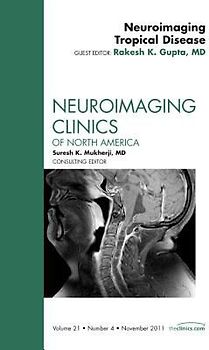 Neuroimaging Tropical Disease, an Issue of Neuroimaging Clinics