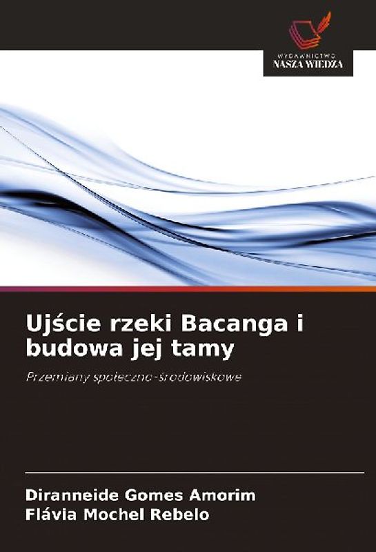 Uj¿cie rzeki Bacanga i budowa jej tamy