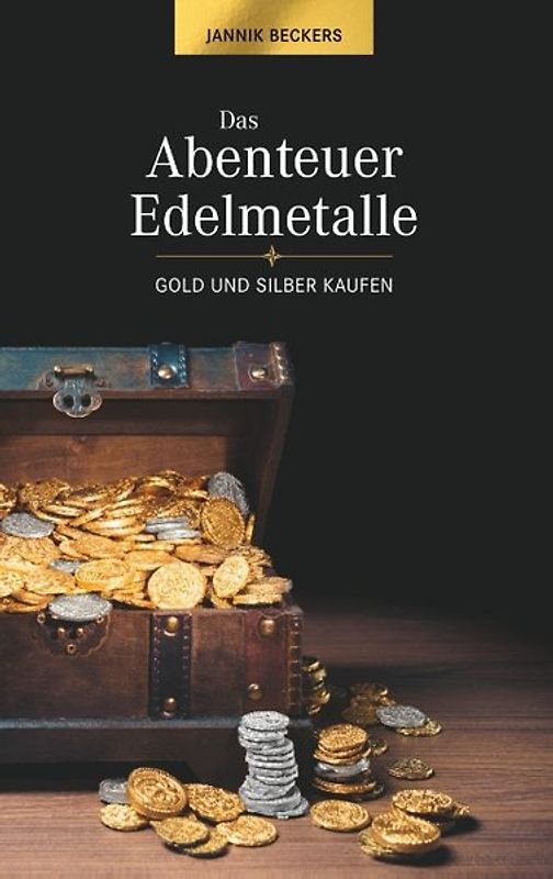 Das Abenteuer Edelmetalle