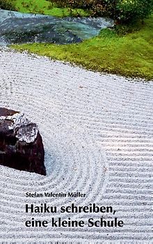 Haiku schreiben, eine kleine Schule