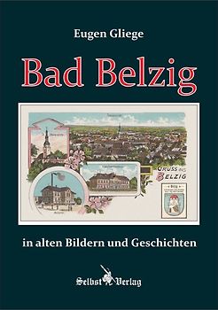 Bad Belzig in alten Bildern und Geschichten