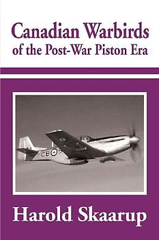 Canadian Warbirds of the Post-War Piston Era