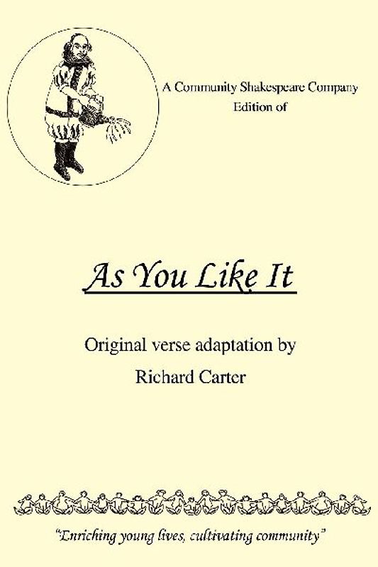 A Community Shakespeare Company Edition of as You Like It