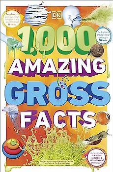 1,000 Amazing Gross Facts