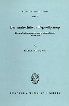 Das strafrechtliche Bagatellprinzip.