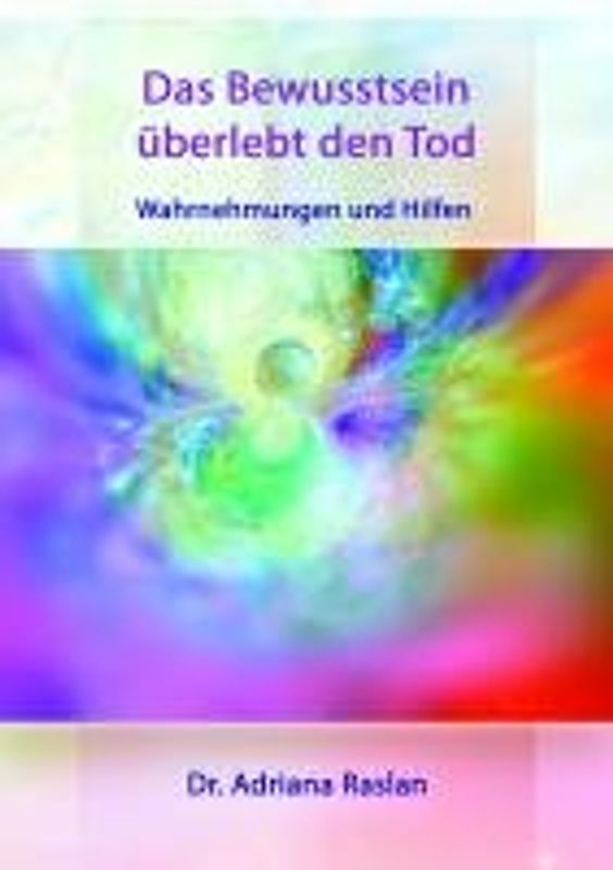 Das Bewusstsein überlebt den Tod