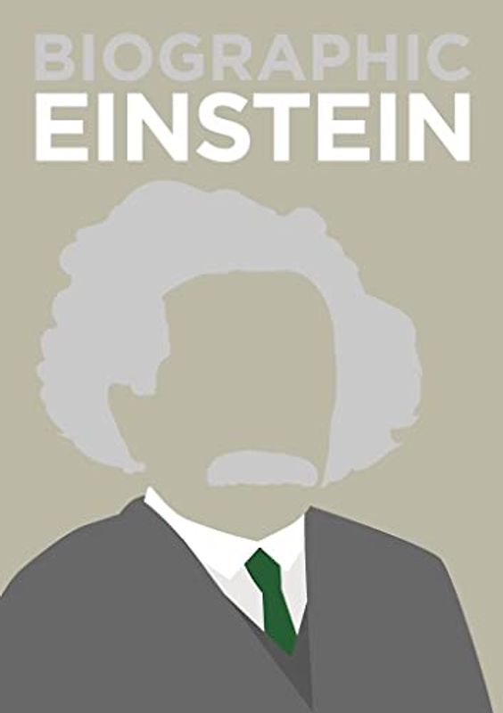 Biographic: Einstein: Great Lives in Graphic Form
