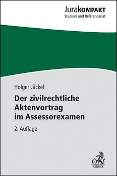 Der zivilrechtliche Aktenvortrag im Assessorexamen