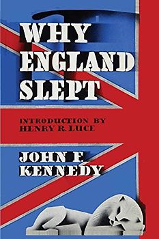 Why England Slept by John F. Kennedy