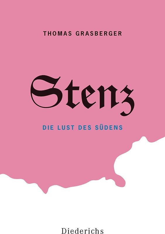 Stenz. Die Lust des Südens