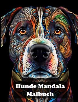 Hunde Mandala Malbuch: 50 unterschiedliche schöne Hundeköpfe mit Mandalas. Anti-Stress-Buch für Kinder und Erwachsene zum Malen und Entspannen