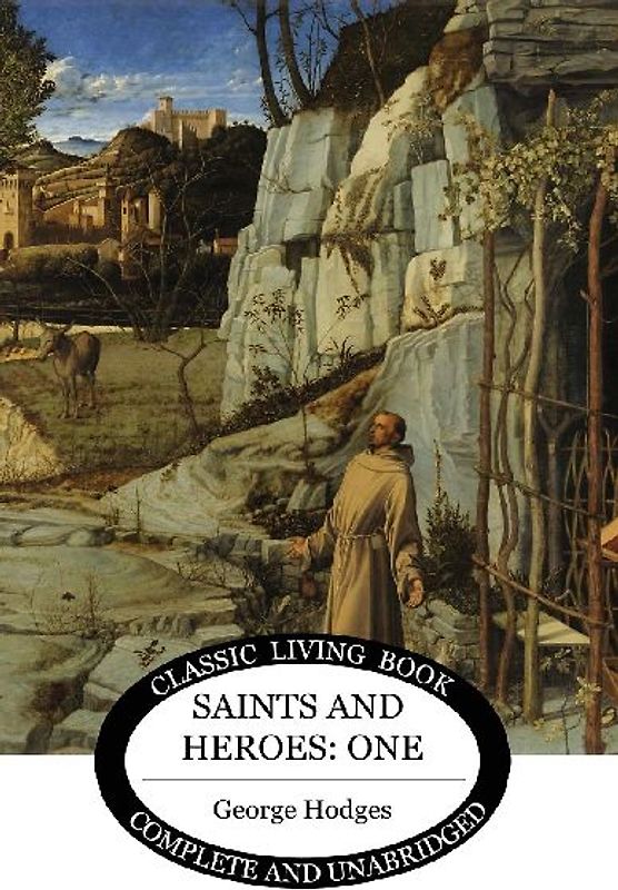 Saints and Heroes Vol 1