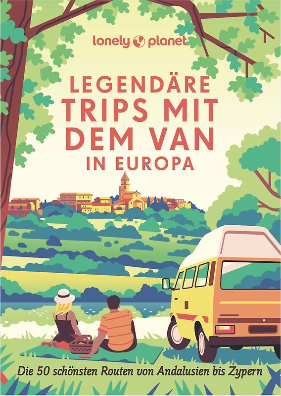 LONELY PLANET Bildband Legendäre Trips mit dem Van in Europa