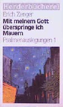 Mit meinem Gott überspringe ich Mauern. Psalmenauslegungen 1