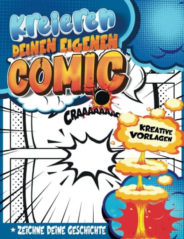 Comic Sketchbook Art Creation: Comic-Kunst Aktivität Mit Geführten Vorlagen Und Bildunterschriften Für Kinder Und Erwachsene | Geschenkideen Jungs 12 Jahre