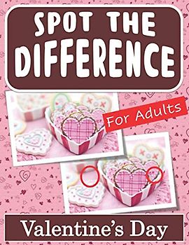 Spot the Difference Book for Adults - Valentine's Day: Hidden Picture Puzzles for Adults with Romantic Pictures