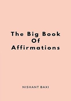 The Big Book Of Affirmations